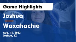 Joshua  vs Waxahachie  Game Highlights - Aug. 16, 2022