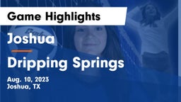 Joshua  vs Dripping Springs Game Highlights - Aug. 10, 2023