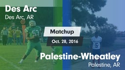 Matchup: Des Arc  vs. Palestine-Wheatley  2016