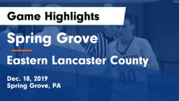 Spring Grove  vs Eastern Lancaster County Game Highlights - Dec. 18, 2019