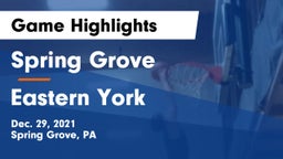 Spring Grove  vs Eastern York  Game Highlights - Dec. 29, 2021