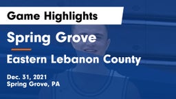 Spring Grove  vs Eastern Lebanon County  Game Highlights - Dec. 31, 2021