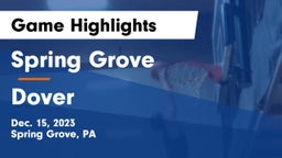 Spring Grove  vs Dover  Game Highlights - Dec. 15, 2023