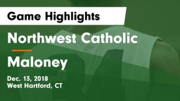 Northwest Catholic  vs Maloney  Game Highlights - Dec. 13, 2018