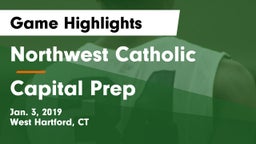 Northwest Catholic  vs Capital Prep  Game Highlights - Jan. 3, 2019