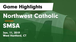 Northwest Catholic  vs SMSA Game Highlights - Jan. 11, 2019