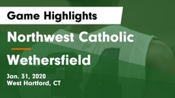 Northwest Catholic  vs Wethersfield  Game Highlights - Jan. 31, 2020