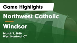 Northwest Catholic  vs Windsor  Game Highlights - March 3, 2020