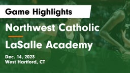 Northwest Catholic  vs LaSalle Academy  Game Highlights - Dec. 14, 2023