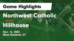 Northwest Catholic  vs Hillhouse  Game Highlights - Dec. 16, 2023