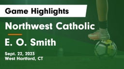 Northwest Catholic  vs E. O. Smith Game Highlights - Sept. 22, 2023