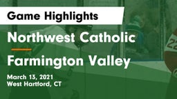 Northwest Catholic  vs Farmington Valley Game Highlights - March 13, 2021