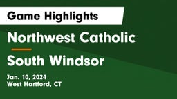 Northwest Catholic  vs South Windsor  Game Highlights - Jan. 10, 2024