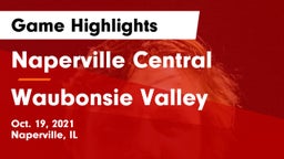 Naperville Central  vs Waubonsie Valley Game Highlights - Oct. 19, 2021