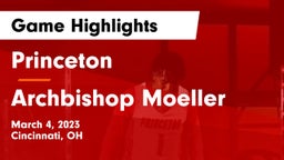 Princeton  vs Archbishop Moeller  Game Highlights - March 4, 2023