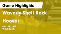 Waverly-Shell Rock  vs Hoover  Game Highlights - Feb. 27, 2023