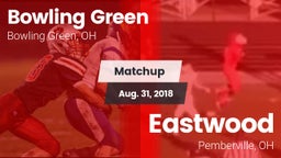 Matchup: Bowling Green High vs. Eastwood  2018