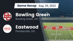Recap: Bowling Green  vs. Eastwood  2022
