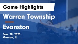 Warren Township  vs Evanston  Game Highlights - Jan. 28, 2023
