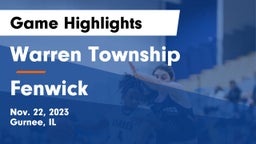 Warren Township  vs Fenwick  Game Highlights - Nov. 22, 2023