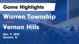 Warren Township  vs Vernon Hills  Game Highlights - Dec. 9, 2023