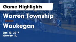 Warren Township  vs Waukegan Game Highlights - Jan 10, 2017