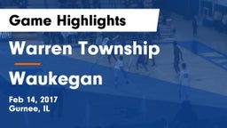 Warren Township  vs Waukegan Game Highlights - Feb 14, 2017