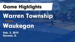 Warren Township  vs Waukegan  Game Highlights - Feb. 2, 2019