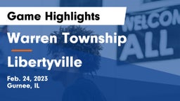 Warren Township  vs Libertyville  Game Highlights - Feb. 24, 2023