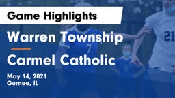 Warren Township  vs Carmel Catholic  Game Highlights - May 14, 2021