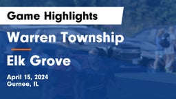 Warren Township  vs Elk Grove  Game Highlights - April 15, 2024