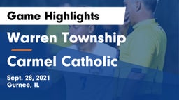 Warren Township  vs Carmel Catholic  Game Highlights - Sept. 28, 2021