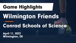 Wilmington Friends  vs Conrad Schools of Science Game Highlights - April 11, 2022