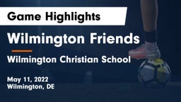 Wilmington Friends  vs Wilmington Christian School Game Highlights - May 11, 2022