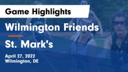 Wilmington Friends  vs St. Mark's  Game Highlights - April 27, 2022