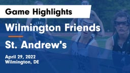 Wilmington Friends  vs St. Andrew's  Game Highlights - April 29, 2022