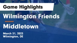 Wilmington Friends  vs Middletown  Game Highlights - March 31, 2023