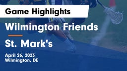 Wilmington Friends  vs St. Mark's  Game Highlights - April 26, 2023
