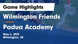 Wilmington Friends  vs Padua Academy Game Highlights - May 6, 2023