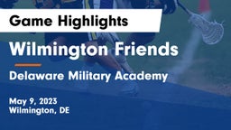 Wilmington Friends  vs Delaware Military Academy  Game Highlights - May 9, 2023