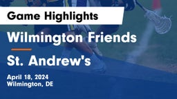 Wilmington Friends  vs St. Andrew's  Game Highlights - April 18, 2024