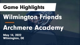 Wilmington Friends  vs Archmere Academy  Game Highlights - May 14, 2022