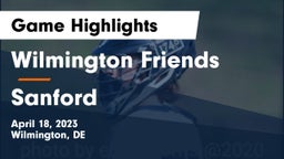 Wilmington Friends  vs Sanford  Game Highlights - April 18, 2023