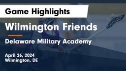 Wilmington Friends  vs Delaware Military Academy  Game Highlights - April 26, 2024
