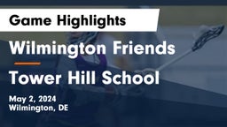 Wilmington Friends  vs Tower Hill School Game Highlights - May 2, 2024