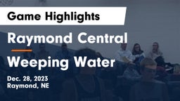 Raymond Central  vs Weeping Water  Game Highlights - Dec. 28, 2023