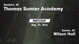 Matchup: Thomas Sumter vs. Wilson Hall  2016
