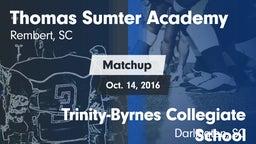 Matchup: Thomas Sumter vs. Trinity-Byrnes Collegiate School 2016
