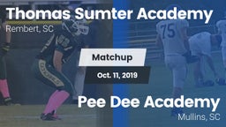 Matchup: Thomas Sumter vs. *** Dee Academy  2019