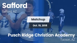Matchup: Safford  vs. Pusch Ridge Christian Academy  2018